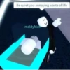 Be quiet you annoying waste of life moldyfrick