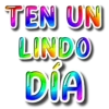 TEN UN LINDO DÍA
