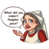 What did you expect, Pumpkin juice?