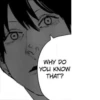O WHY DO YOU KNOW THAT?