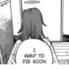 I WANT TO DIE SOON