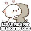 Eso te pasa por no hacerme caso