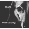 apaga ou eu te apago