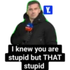 sky sports Y. I knew you are stupid but THAT stupid