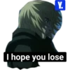 Y. I hope you lose