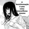 A desinformação é uma coisa maravilhosa mesmo