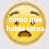 como que habia tarea