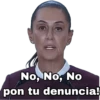 No, No, No geysioy pon tu denuncia!