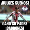 ¡DULCES SUEÑOS! CHIVE GANÓ SU PADRE ¡CABRONES! DESOS