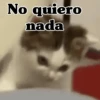 No quiero nada