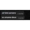Já falei parsera 1:44 PM so amamo deus 1:44 PM