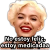 No estoy feliz, @paraguayita_01 estoy medicadaa