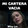 MI CARTERA VACIA Wey ya