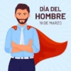 DÍA DEL HOMBRE 19 DE MARZO