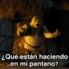 ¿Qué están haciendo en mi pantano?
