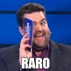ENTINOS DICEN RARO