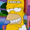 A MENOS QUE...