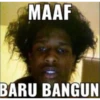 MAAF BARU BANGUN