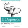 The answer to every programming question ever conceived It Depends The Definitive Guide O RLY? (@The PracticalDev