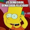 ¡ES DEMASIADA, DEMASIADA FELICIDAD!