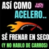ASÍ COMO Mary ACELERO.. SÉ FRENAR EN SECO (Y NO HABLO DE CARROS)