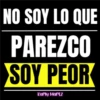 NO SOY LO QUE PAREZCO SOY PEOR Karly Martz
