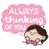 ALWAYS thinking OF YOU