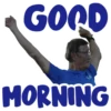 GOOD MORNING