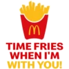 3 TIME FRIES WHEN I'M WITH YOU!