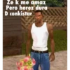 Ze k me amaz Pero herez dura D conkistar