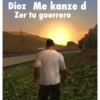 Dioz Me kanze d Zer tu guerrero