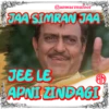 JAA SIMRAN JAA JEE LE APNI ZINDAGI