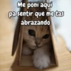 Me poni aquí pa sentir que me tas abrazando
