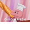 OUI OUI BITCH