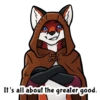 It's all about the greater good.