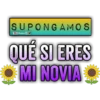 SUPONGAMOS Bralen K QUÉ SI ERES MI NOVIA