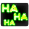 HA HA HA