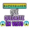 SUPONGAMOS Bralen QUÉ QUEDASTE EN VISTO
