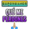 SUPONGAMOS Bralen Ko QUÉ ME PERDONES