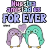 Nuestra amistad es FOR EVER