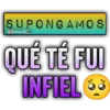 SUPONGAMOS Bralen QUÉ TÉ FUI INFIEL