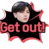 Get out!
