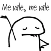 Me vale, me vale ,