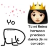 Yo garabatoss Tú mi Reina hermosa preciosa dueña de mi corazón