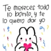 Te mereces todo 10 bonito, y te lo quiero dar yo 1