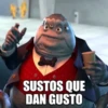 SUSTOS QUE DAN GUSTO
