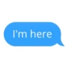I'm here