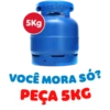 5Kg VOCÊ MORA SO? PEÇA 5KG