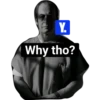 Y. Why tho?