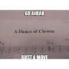GO AHEAD A Dance of Clowns BUST A MOVE 5 Arro